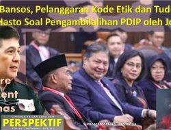 Bansos, Pelanggaran Kode Etik dan Tuduhan Hasto Soal Pengambilalihan PDIP oleh Jokowi