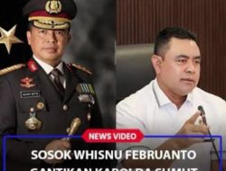 Brigjen Whisnu Hermawan Februanto ditunjuk menggantikan Irjen Agung Setya Imam Effendi, sebagai Kapolda Sumut