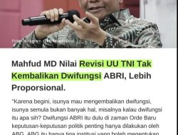 Mahfud MD: Revisi UU TNI Tidak Akan Hidupkan Kembali Dwifungsi ABRI