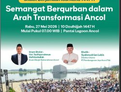 Ancol Gelar Sholat Idul Adha 1447 H di Pantai Lagoon, Usung Semangat Transformasi dan Kepedulian Sosial