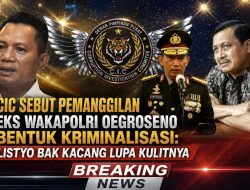 CIC Sebut Pemanggilan Eks Wakapolri Oegroseno Bentuk Kriminalisasi: Listyo Bak Kacang Lupa Kulitnya