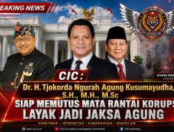 CIC : Dr. H. Tjokorda Ngurah Agung Kusumayudha, S.H., M.H., M.Sc ,Siap Memutus Mata Rantai Korupsi Layak Jadi Jaksa Agung