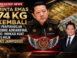 Minta Emas 74 Kg Kembali di Praperadilan Febrie Adriansyah, CIC: Indikasi Kuat Itu Milik Eks Jampidsus