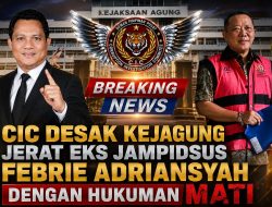 CIC Desak Kejagung Jerat Eks Jampidsus Febrie Adriansyah dengan Hukuman Mati