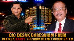 CIC Desak Bareskrim Polri Periksa Karto Preskom Planet Group Batam Terkait Jaringan Narkoba