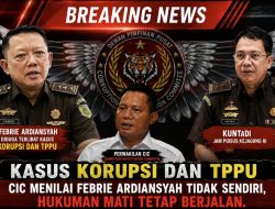 Kasus Korupsi TPPU,CIC Menilai Febrie Ardiansyah Tidak Sendiri Hukum Mati Tetap Berjalan
