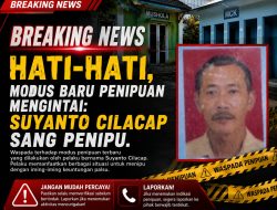 Hati-Hati, Modus Baru Penipuan Mengintai: Suyanto Cilacap Sang Penipu