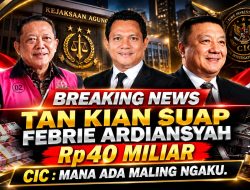 Tan Kian Suap Febrie Ardiansyah Rp40 Miliar, CIC : Mana Ada Maling Ngaku