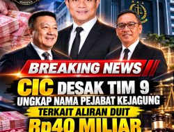 CIC Desak Tim 9 Ungkap Nama Pejabat Kejagung terkait Aliran Duit Rp40 Miliar Dari Tan Kian