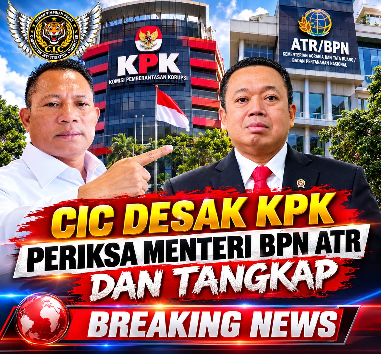 CIC Desak KPK Periksa Menteri BPN ATR Dan Tangkap