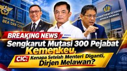 Sengkarut Mutasi 300 Pejabat Kemenkeu, CIC: Kenapa Setelah Menteri Diganti, Dirjen Melawan?