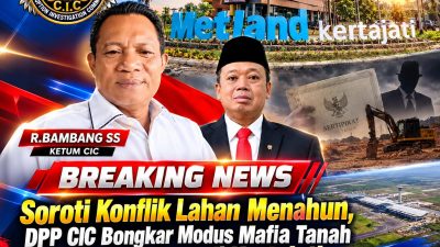 Soroti Konflik Lahan Menahun, DPP CIC Bongkar Modus Mafia Tanah dan Pengembang di Kertajati
