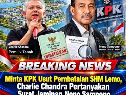 Minta KPK Usut Pembatalan SHM Lemo, Charlie Chandra Pertanyakan Surat Jaminan Nono Sampono