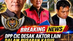 DPP CIC Desak Aktor Lain dalam Pusaran Kasus Febrie Adriansyah Segera Diseret ke Meja Hijau