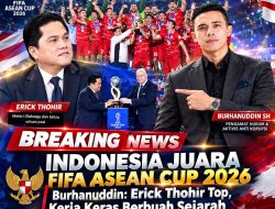 Indonesia Juara FIFA ASEAN Cup 2026, Burhanuddin: Erick Thohir Top, Kerja Keras Berbuah Sejarah