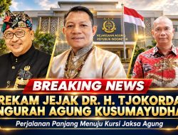 Rekam Jejak DR.H. Tjokorda Ngurah Agung Kusumayudha Perjalanan Panjang Menuju Kursi Jaksa Agung