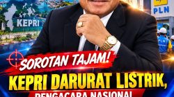 SOROTAN TAJAM! KEPRI DARURAT LISTRIK, PENGACARA NASIONAL ABDUL RAHMAN, S.H., M.H. DESAK GUBERNUR BERTINDAK DAN PLN BERTANGGUNG JAWAB