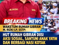 WAKETUM RUMAH GIBRAN M. RIZKI LP, SSTP: HUT RUMAH GIBRAN DIISI AKSI SOSIAL, SANTUNI ANAK YATIM DAN BERBAGI NASI KOTAK