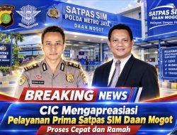 CIC Mengapreasiasi Pelayanan Prima Satpas SIM Daan Mogot Proses Cepat dan Ramah